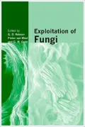 Exploitation of Fungi: Symposium of the British Mycological Society Held at the University of Manchester September 2005