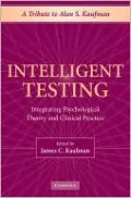 Intelligent Testing: Integrating Psychological Theory and Clinical Practice