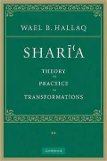 Sharî'a: Theory, Practice, Transformations