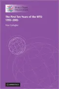 First Ten Years of the WTO: 1995-2005