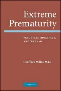 Extreme Prematurity: Practices, Bioethics and the Law