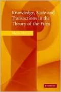 Knowledge, Scale and Transactions in the Theory of the Firm