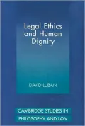 Legal Ethics and Human Dignity