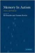 Memory in Autism: Theory and Evidence