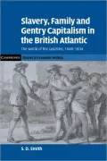 Slavery, Family, And Gentry Capitalism In The British Atlantic