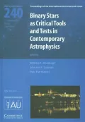 Binary Stars As Critical Tools and Tests in Contemporary Astrophysics: Proceedings of the 240th Symposium of the International Astronomical Union, Held in Prague, Czech Republic August 22-25, 2006