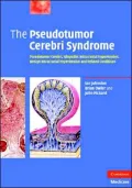 Pseudotumor Cerebri Syndrome: Pseudotumor Cerebri, Idiopathic Intracranial Hypertension, Benign Intracranial Hypertension and Related Conditions