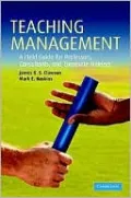 Teaching Management: A Field Guide for Professors, Consultants, and Corporate Trainers