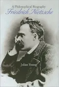 Friedrich Nietzsche: A Philosophical Biography
