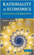 Rationality in Economics: Constructivist and Ecological Forms