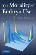 Morality of Embryo Use