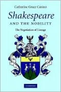 Shakespeare and the Nobility: The Negotiation of Lineage