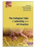 The Fallopian Tube in Infertility and IVF Practice