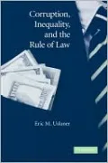Corruption, Inequality, and the Rule of Law: The Bulging Pocket Makes the Easy Life