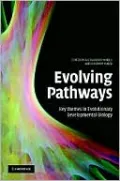 Evolving Pathways: Key Themes in Evolutionary Developmental Biology