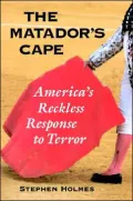Matador's Cape: America's Reckless Response to Terror