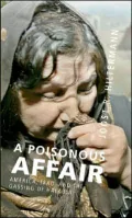 Poisonous Affair: America, Iraq, and the Gassing of Halabja