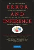 Error and Inference: Recent Exchanges on Experimental Reasoning, Reliability, and the Objectivity and Rationality of Science