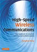 High-Speed Wireless Communications: Ultra-Wideband, 3G Long-Term Evolution, and 4G Mobile Sy...