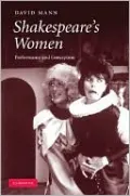 Shakespeare's Women: Performance and Conception