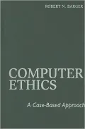 Computer Ethics: A Case-based Approach