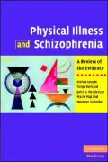 Physical Illness and Schizophrenia: A Review of the Evidence