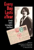 Every Day Lasts A Year: A Jewish Family's Correspondence from Poland