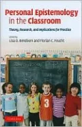 Personal Epistemology in the Classroom: Theory, Research, and Implications for Practice