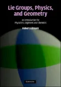 Lie Groups, Physics, and Geometry: An Introduction for Physicists, Engineers and Chemists