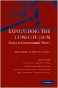 Expounding the Constitution: Essays in Constitutional Theory