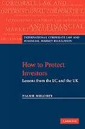 How to Protect Investors: Lessons from the EC and the UK (International Corporate Law and Fi...