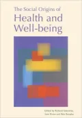 The Social Origins of Health and Well-Being