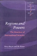 Regions and Powers: The Structure of International Security