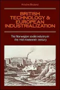 British Technology and European Industrialization The Norwegian Textile Industry in the Mid-...