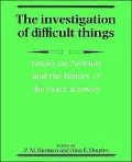 Investigation of Difficult Things Essays on Newton and the History of the Exact Sciences in ...