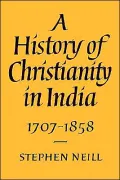 History of Christianity in India 1707-1858