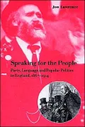 Speaking for the People: Party, Language and Popular Politics in England, 1867-1914