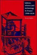 Labour, Science and Technology in France, 1500-1620