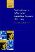 British Literary Culture and Publishing Practice, 1880-1914