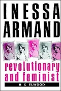 Inessa Armand : Revolutionary and Feminist