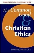 Common Good and Christian Ethics