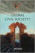 Global Civil Society? (Contemporary Political Theory Series)