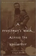 Frenchman's Walk Across the Nullarbor: Henri Gilbert's Diary, Perth to Brisbane, 1897-1899