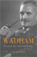 Wadham: Scientist for Land and People