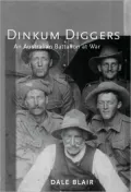 Dinkum Diggers : An Australian Battalion at War