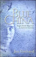 Blue China: Single Female Migration to Colonial Australia
