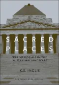 Sacred Places: War Memorials in the Australian Landscape