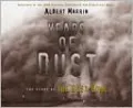 Years of Dust: The Story of the Dust Bowl