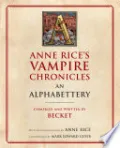 Book cover of Anne Rice's Vampire Chronicles An Alphabettery