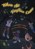 When the Fireflies Come